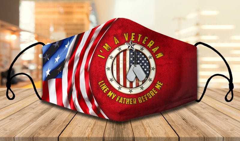 I'm A Veteran Like My Dad Before Me Face Mask I'm A Veteran Like My Father Before Me Face Mask
