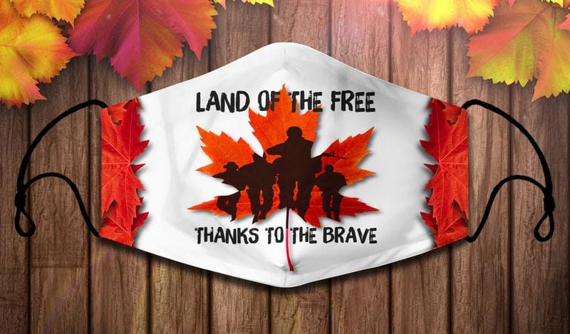 Land of The Free Thanks To The Brave Veteran Face Mask Land of The Free Thanks To The Brave Canada Veteran Face Mask