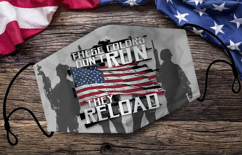 These Colors Don't Run They Reload Veteran Face Mask Gray These Colors Don't Run They Reload Veteran 3D Mask